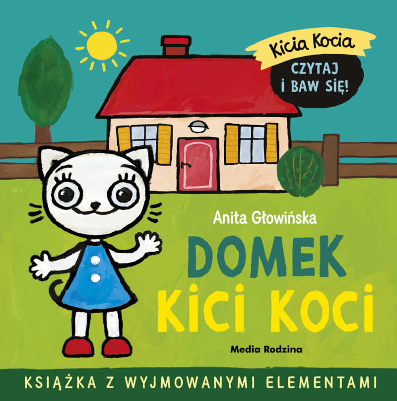 Domek Kici Koci. Kicia Kocia