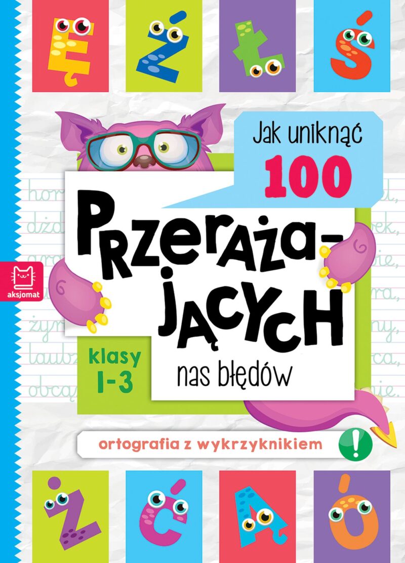 Jak uniknąć 100 przerażających nas błędów. Ortografia z wykrzyknikiem