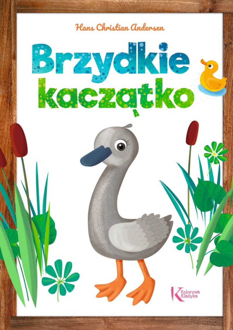 Brzydkie kaczątko. Kolorowa klasyka