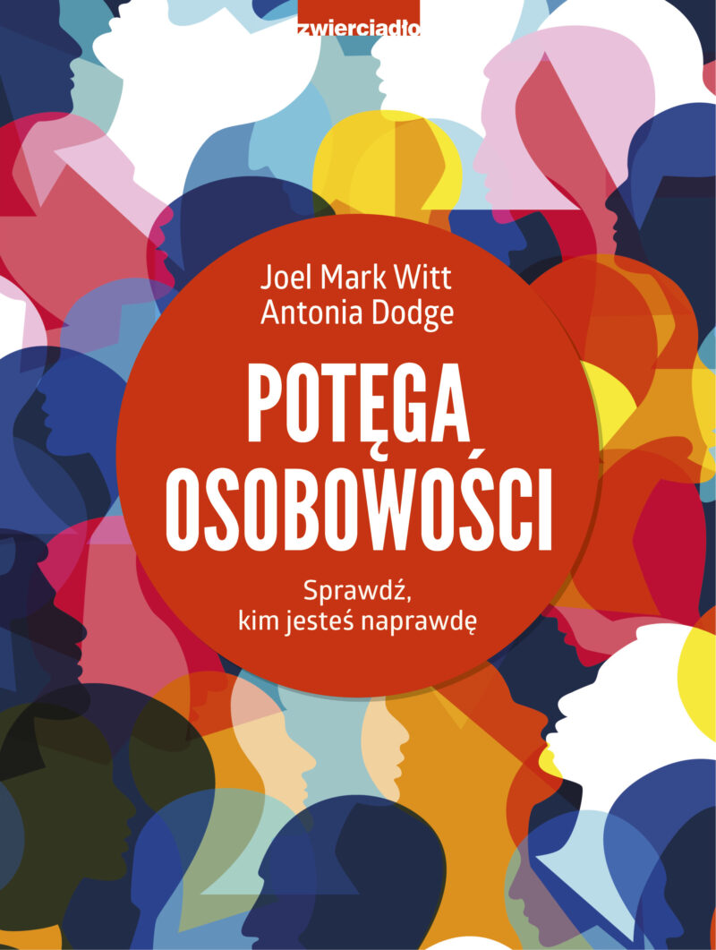 Potęga osobowości. Sprawdź, kim jesteś naprawdę