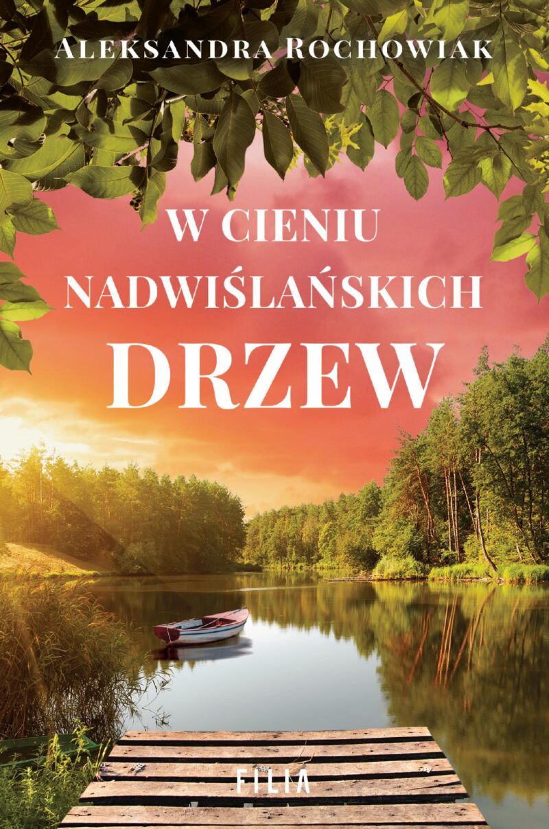 W cieniu nadwiślańskich drzew