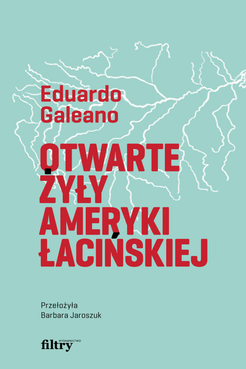 Otwarte żyły Ameryki Łacińskiej