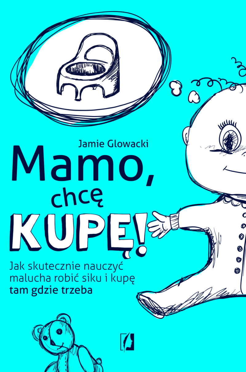 Mamo, chcę kupę! Jak skutecznie nauczyć malucha robić siku i kupę tam gdzie trzeba