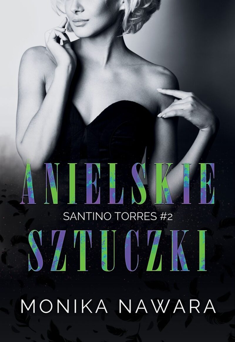 Anielskie Sztuczki. Santino Torres. Tom 2