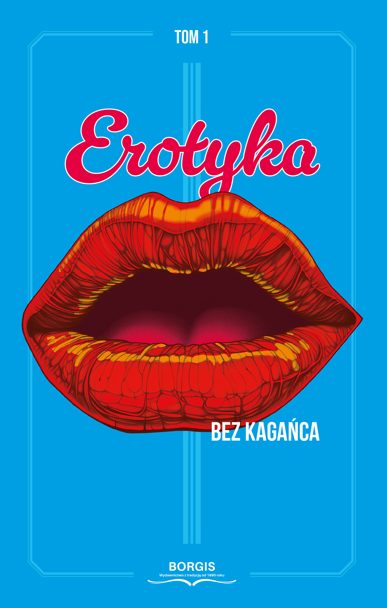 Erotyka bez kagańca. Tom 1