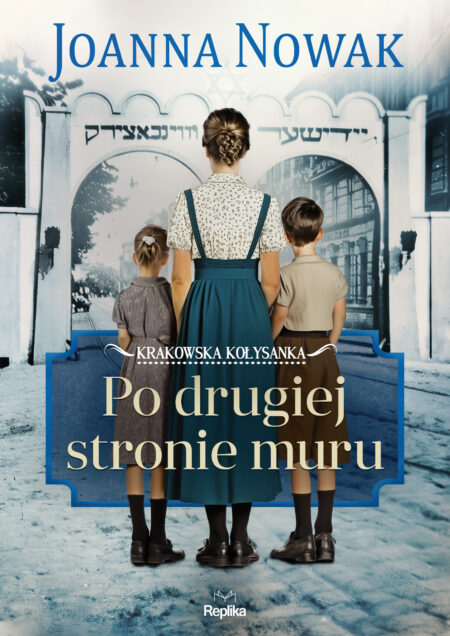 Po drugiej stronie muru. Krakowska kołysanka. Tom 2