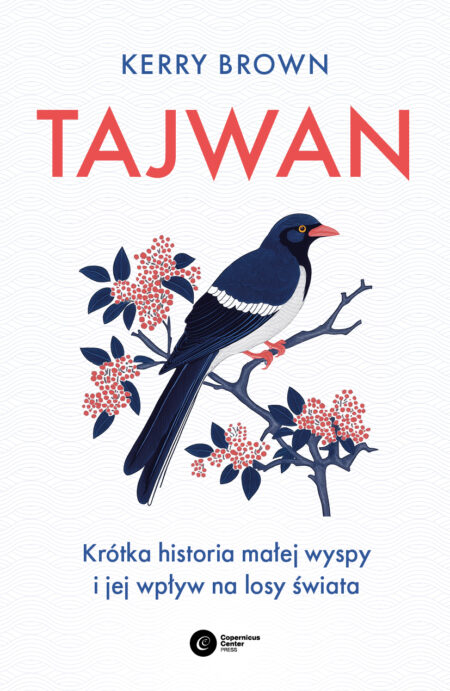 Tajwan. Krótka historia małej wyspy i jej wpływ na losy świata