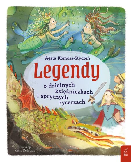 Legendy o dzielnych księżniczkach i sprytnych rycerzach