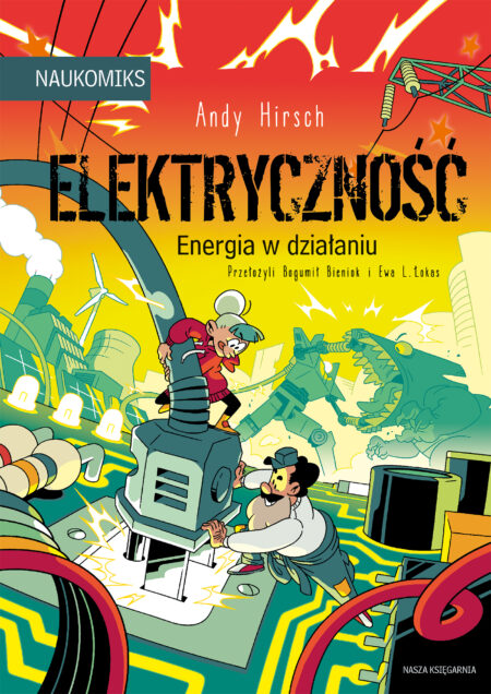 Elektryczność. Energia w działaniu. Naukomiks