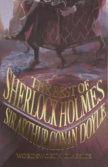 The Best of Sherlock Holmes. Wordsworth Classics wer. angielska