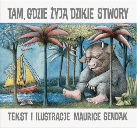 Tam, gdzie żyją dzikie stwory wyd. 2025