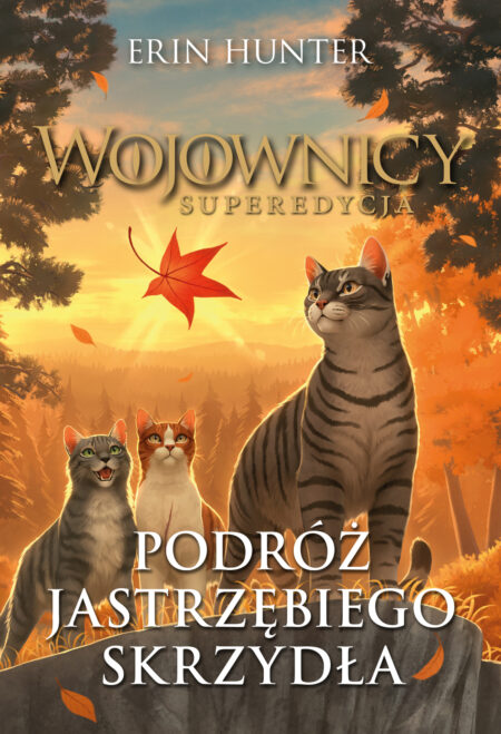 Podróż Jastrzębiego Skrzydła. Wojownicy. Superedycja