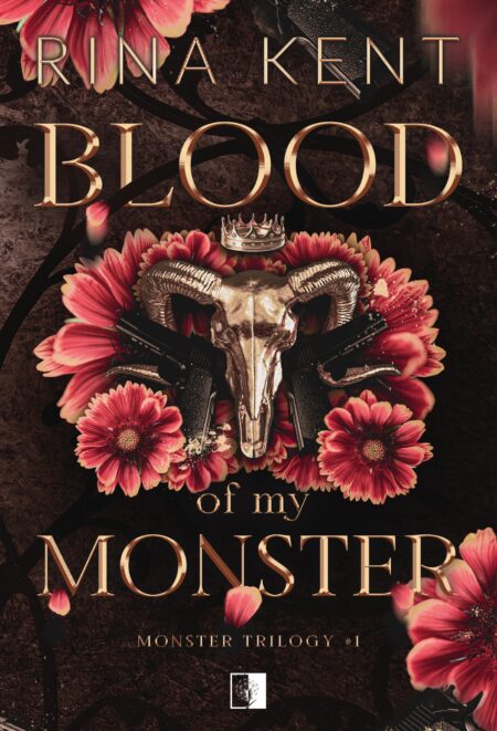 Blood of My Monster. Monster Trilogy. Tom 1