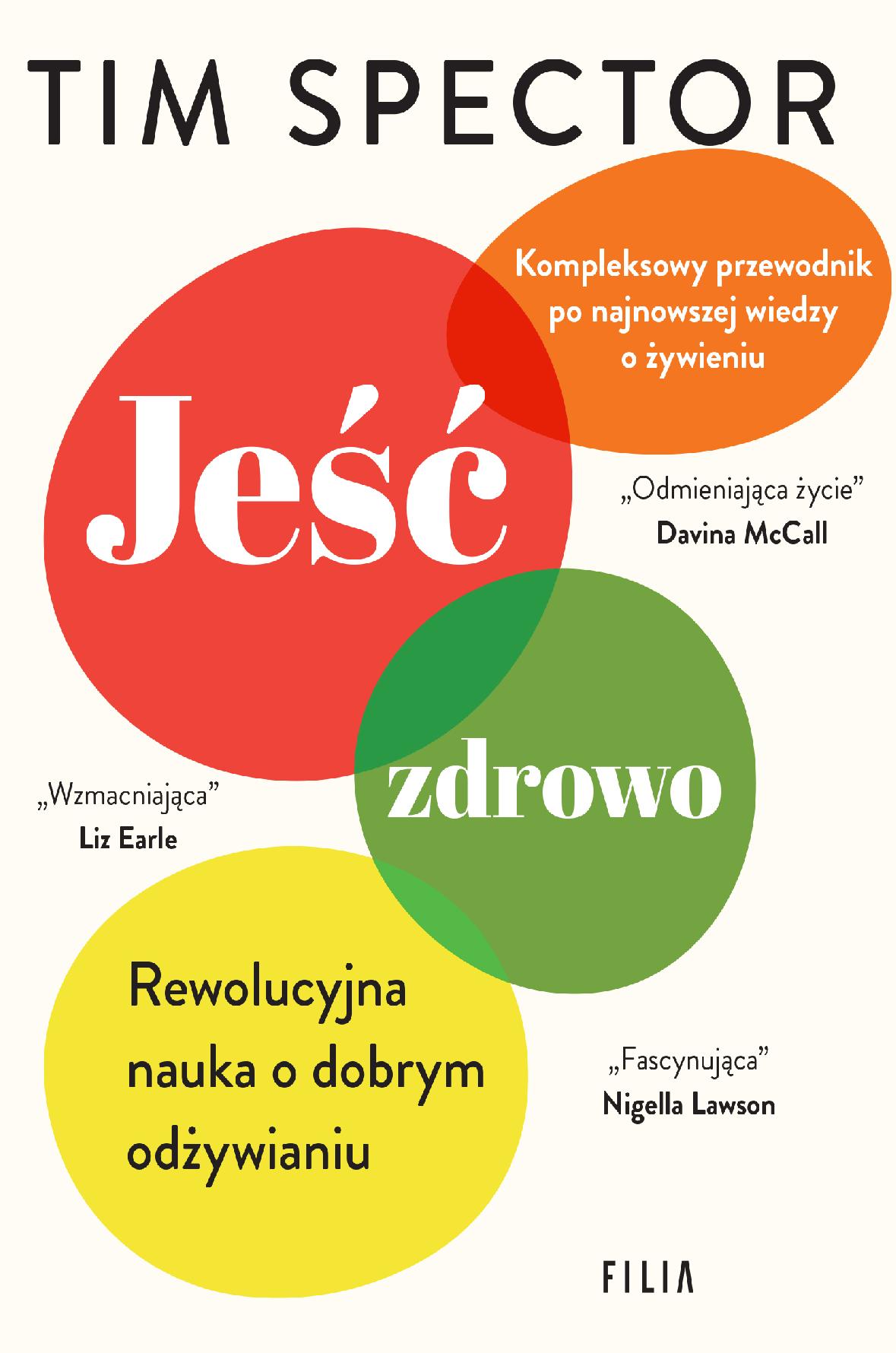 Jeść zdrowo. Rewolucyjna nauka o dobrym odżywianiu