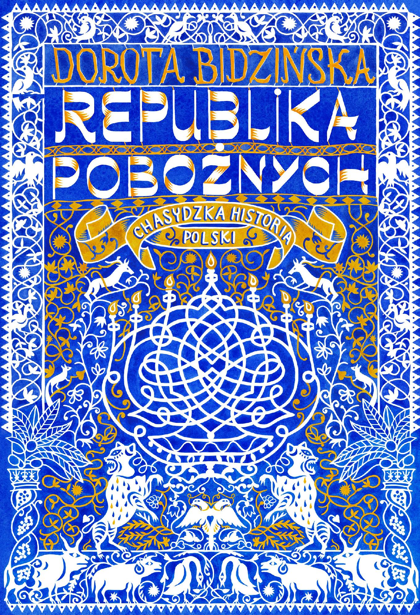 Republika pobożnych. Chasydzka historia Polski