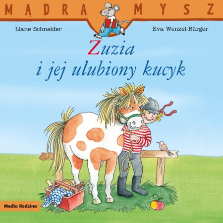 Mądra Mysz. Zuzia i jej ulubiony kucyk. Mądra Mysz