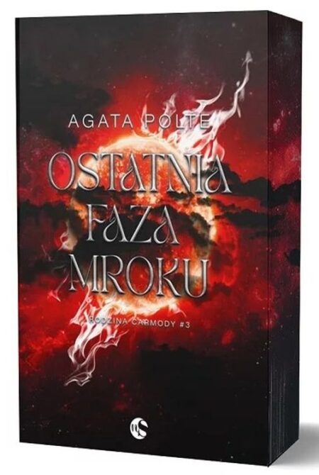 Ostatnia faza mroku. Rodzina Carmody. Tom 3 (ilustrowane brzegi)