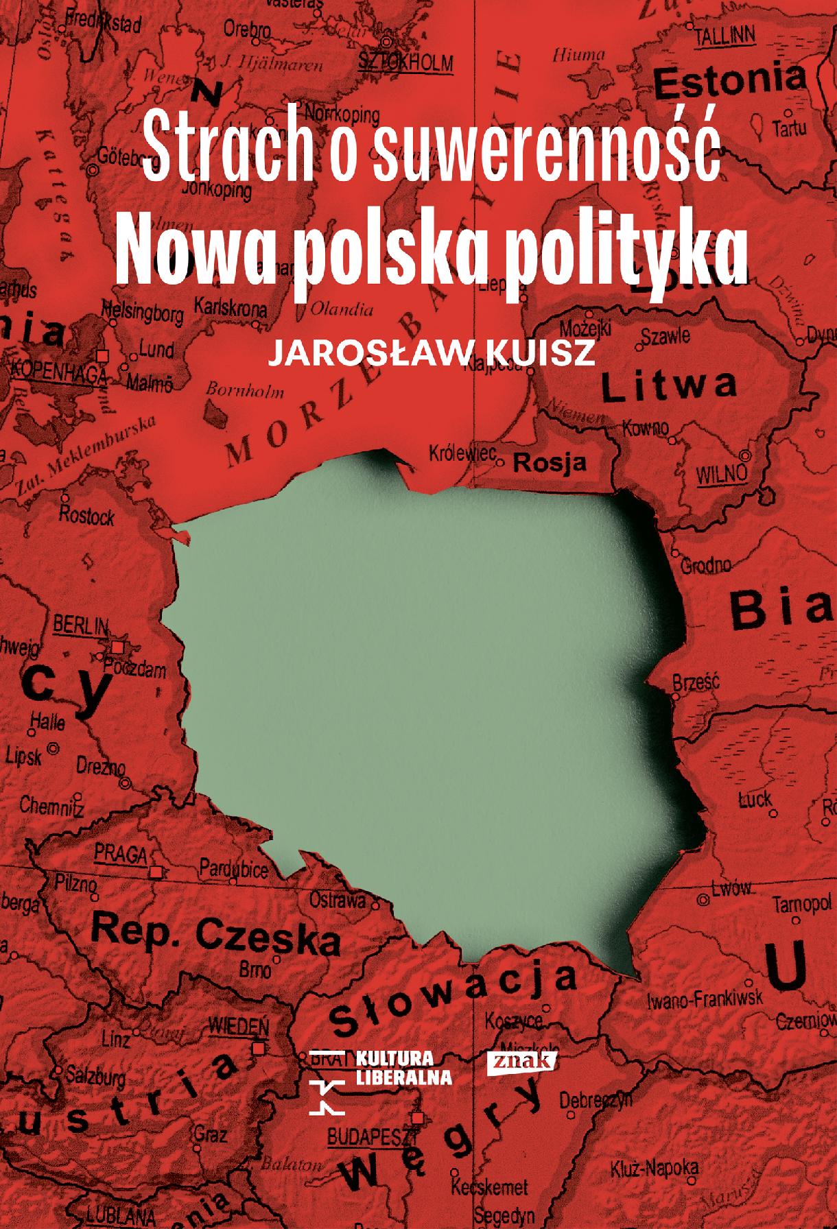Strach o suwerenność. Nowa polska polityka