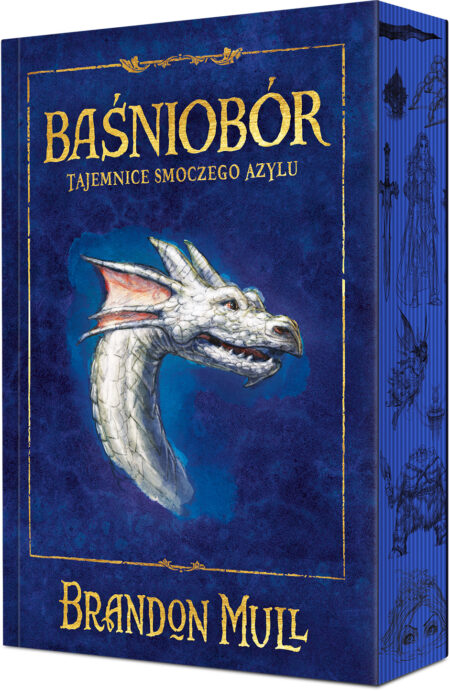 Tajemnice smoczego azylu. Baśniobór. Tom 4 (ilustrowane brzegi)