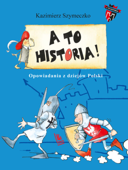 Opowiadania z dziejów Polski. A to historia wyd. 2025