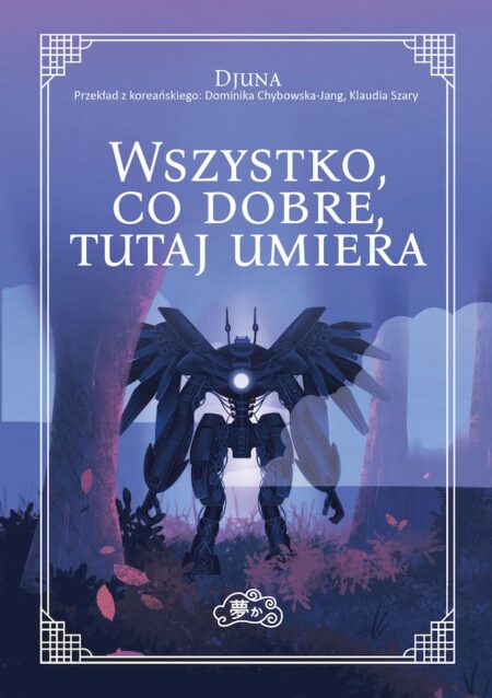 Wszystko, co dobre, tutaj umiera
