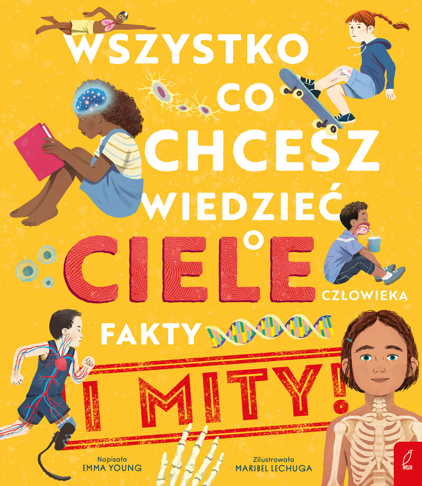 Wszystko, co chcesz wiedzieć o ciele człowieka. Fakty i Mity