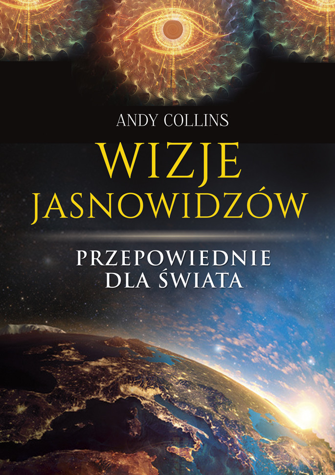 Wizje jasnowidzów. Przepowiednie dla świata wyd. 2