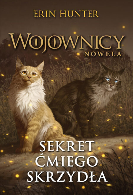 Sekret Ćmiego Skrzydła. Wojownicy. Nowela