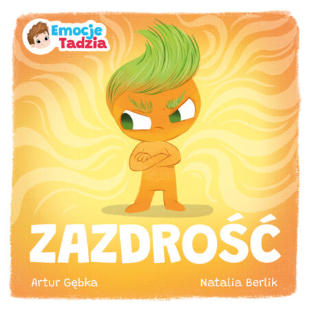 Zazdrość. Emocje Tadzia