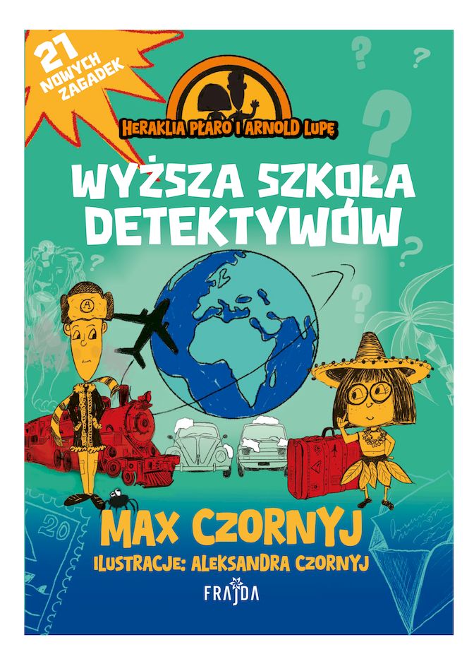 Heraklia Płaro i Arnold Lupę. Wyższa szkoła detektywów