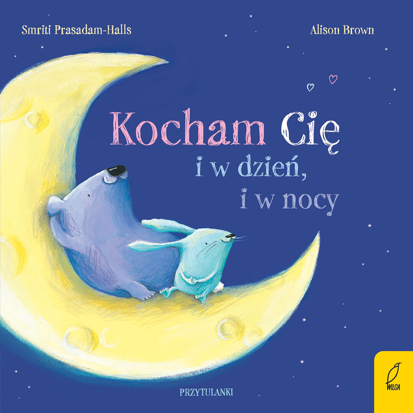 Kocham cię i w dzień, i w nocy. Przytulanki
